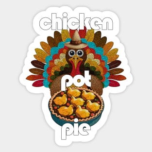 Gobble Turkey Chicken Pot Pie Thanksgiving Cheer Sticker